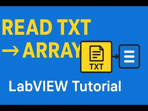 LabVIEW Tutorial Read Text File & Convert Data into Array (Step-by-Step Guide)