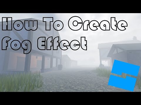 How To Create Fog Effect In Roblox Studio