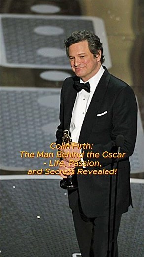 Colin Firth: The Man Behind the Oscar - Life, Passion, and Secrets Revealed! #movie