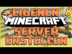 Eigenen Minecraft Server Erstellen - 1.8 - DEUTSCH - OHNE HAMACHI