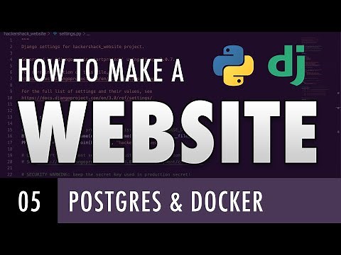 How to make a website with Python and Django - POSTGRES AND DOCKER (E05)