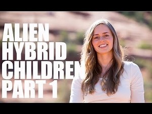 Hybrid Human Alien Children Part 1 Bridget Nielsen