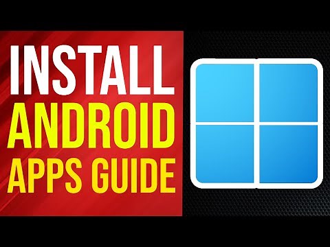 How to Install Android Apps in PC Windows 11 (GUIDE)