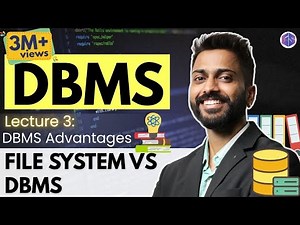 Lec-3: File System vs DBMS | Disadvantages of File System | DBMS Advantages