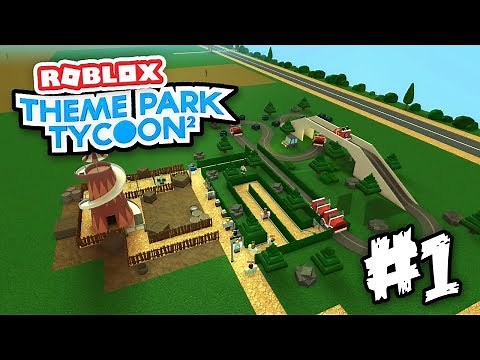 BUILDING MY OWN PARK - Roblox Theme Park Tycoon 2 #1
