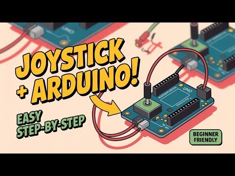 How to Use a Joystick with Arduino | Easy Beginner Tutorial