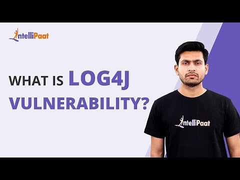 What is Log4J Vulnerability | Log4J Security Vulnerability Explained | Apache Log4J | Intellipaat