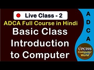 Introduction To Computer | Live CLass - 2 | ADCA Full Course