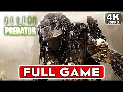 ALIENS VS PREDATOR Predator Campaign Gameplay Walkthrough FULL GAME [4K 60FPS] - No Commentary