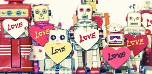 My robot Valentine: could you fall in love with a robot?