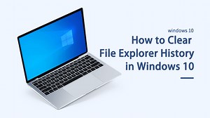 Easily Clear File Explorer History in Windows 10