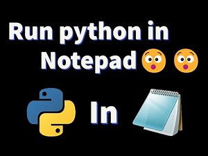how to run python in notepad