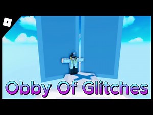 Obby Of Glitches [All Stages] | Roblox