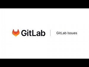 Issues - Setting up your Organization with GitLab (v2) (HD)