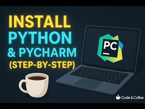 How to Install Python & PyCharm | Complete Setup Guide for Beginners (2025) | Code & Coffee