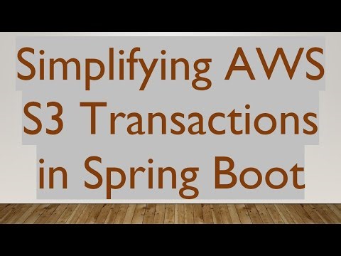 Simplifying AWS S3 Transactions in Spring Boot