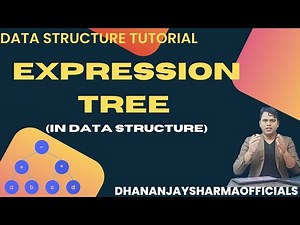 Tree#10 expression tree in data structure | data structures tutorial in hindi