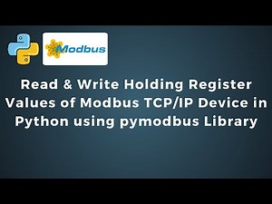Read & Write Holding Register Values of Modbus TCP/IP Device in Python using pymodbus Library |