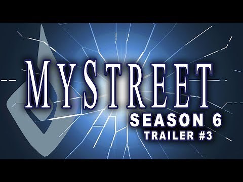 Trailer #3 MyStreet Season 6