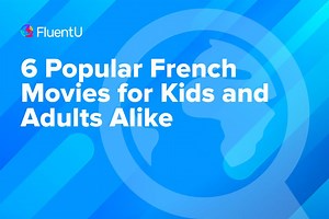 6 Popular French Movies for Kids and Adults Alike | FluentU French Blog