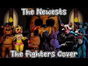 FNF - "The Newests" - (The Fighters but the Toy animatronics and the Withered animatronics sings it)