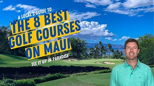 The 8 Best Golf Courses on Maui | A Local's Guide to Teeing It Up on Maui