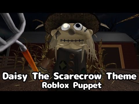 Roblox Puppet | Daisy The Scarecrow Theme