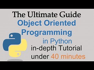 The Ultimate Guide to Object Oriented Programming in Python | OOP in Python from Scratch