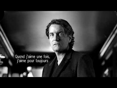 Quand j'aime une fois,j'aime pour toujours