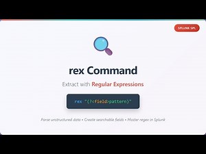 Splunk rex Command Tutorial: Extract Data with Regular Expressions | Complete SPL Guide