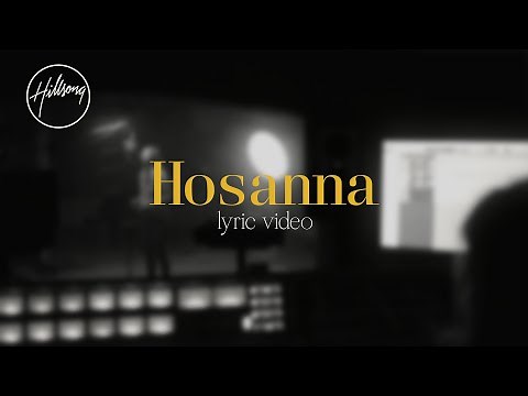 Hosanna (Official Lyric Video) - Hillsong Worship