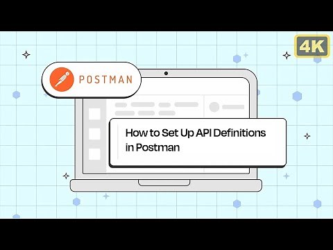 How to Set Up API Definitions in Postman