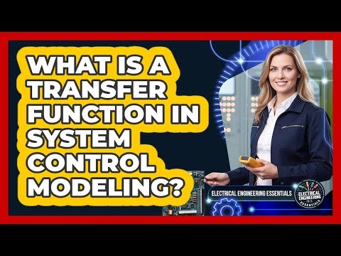 What Is A Transfer Function In System Control Modeling?