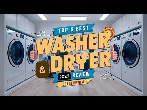 The 5 Best Washer And Dryer Review In 2025