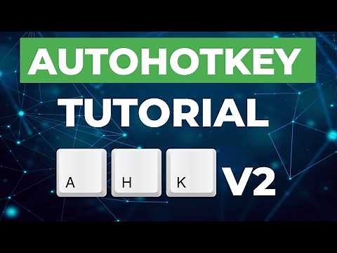 Autohotkey Beginner Tutorial - Automate Anything with AHK v2