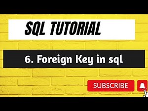 6. Foreign Key in DBMS | Foreign Key | Sql tutorial