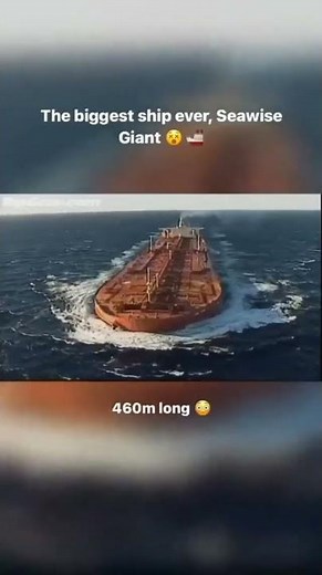 "Seawise Giant: A Glimpse of the World's Largest Ship Ever Built"