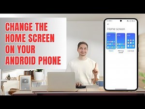 How to Change the Home Screen on Your Android Phone