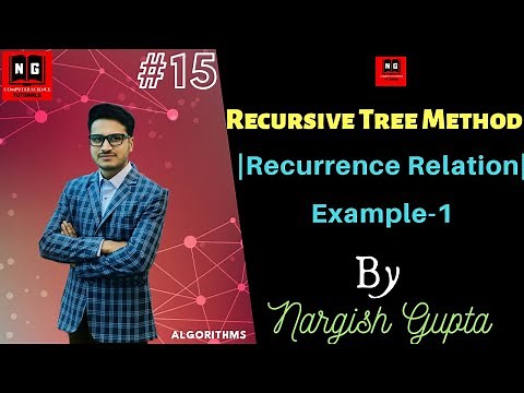2.15 Recursive Tree Method for Solving Recurrences | Recurrence Relation | Example-1 | Algorithm
