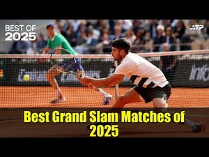 Best Grand Slam Matches of 2025 | Alcaraz vs Sinner Leads Epic Year in Tennis
