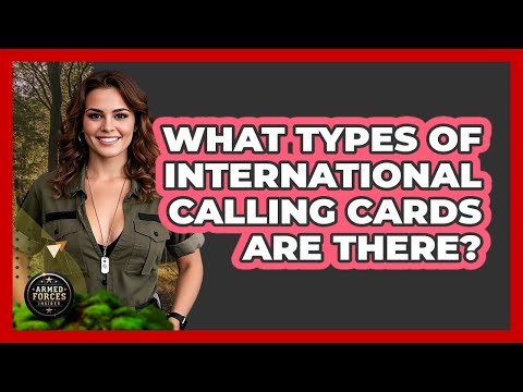 What Types Of International Calling Cards Are There?