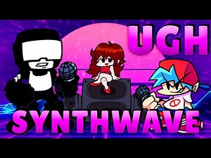 Ugh (Synthwave remix) | Friday Night Funkin'