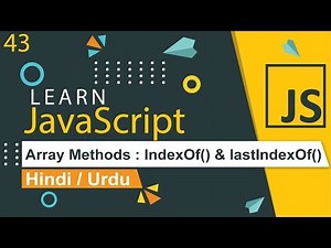 JavaScript Array indexOf & lastIndexOf Tutorial in Hindi / Urdu