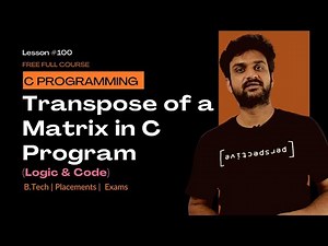 Transpose of a Matrix in C Program (Logic & Code) || C Programming || Lab Program 26 || Lesson 100 |