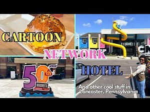 Cartoon Network Hotel Tour Lancaster PA / Hershey Park in Lancaster Pennsylvania / Dutch Wonderland