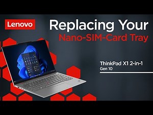 Replacing Your Nano-SIM-Card Tray | ThinkPad X1 2-in-1 Gen 10 | Customer Self Service