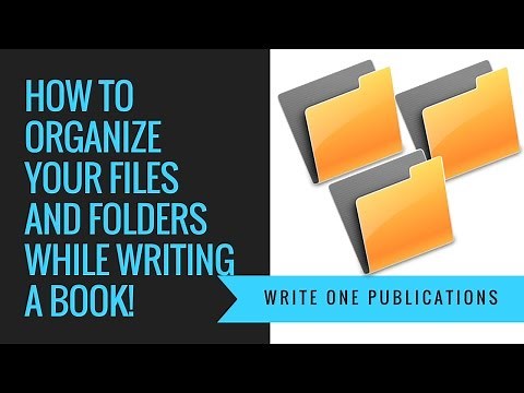 How To Organize Your Files And Folders While Writing A Book