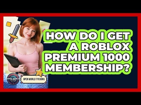 How Do I Get A Roblox Premium 1000 Membership?