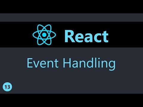 ReactJS Tutorial - 13 - Event Handling