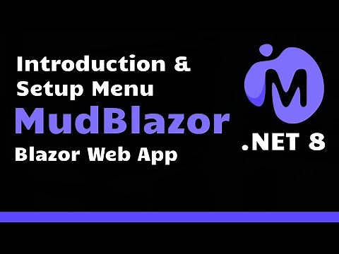 Introduction To MudBlazor using .Net 8 (+ Setup MudBlazor Menu)